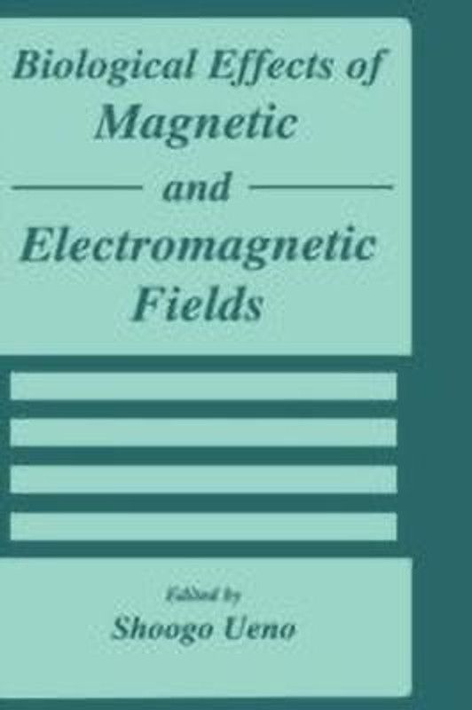 Biological Effects of Magnetic and Electromagnetic Fields  (English, Hardcover, unknown)
