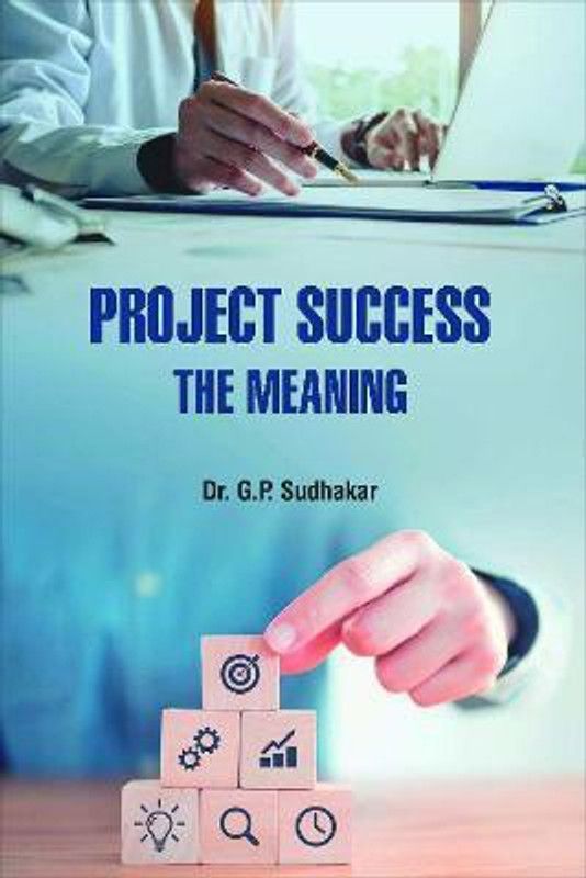 Project Success : The Meaning  (English, Hardcover, Sudhaher G.P)