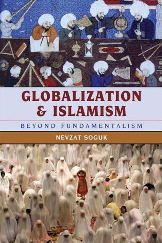 Globalization and Islamism  (English, Paperback, Soguk Nevzat)