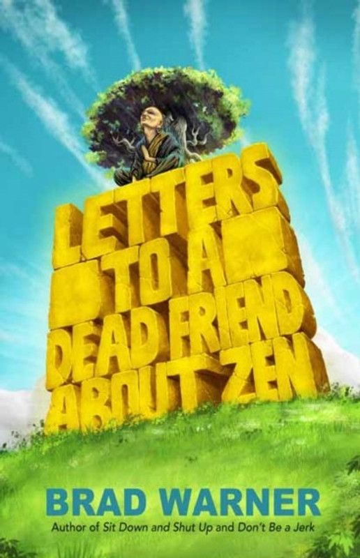 Letters to a Dead Friend about Zen  (English, Paperback, Warner Brad)