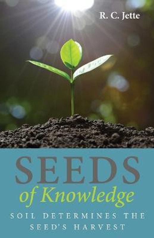 Seeds of Knowledge  (English, Paperback, Jette R C)