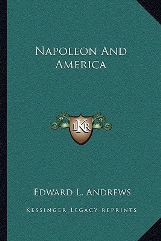 Napoleon and America  (English, Paperback, Andrews Edward L)