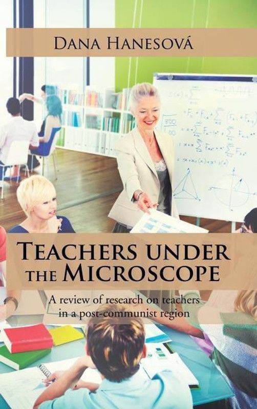 Teachers under the Microscope  (English, Hardcover, Hanesova Dana)