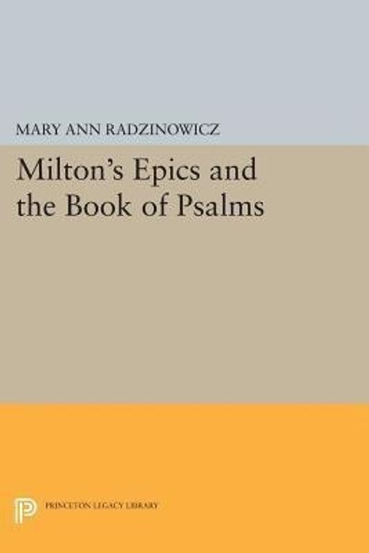 Milton's Epics and the Book of Psalms  (English, Paperback, Radzinowicz Mary Ann)