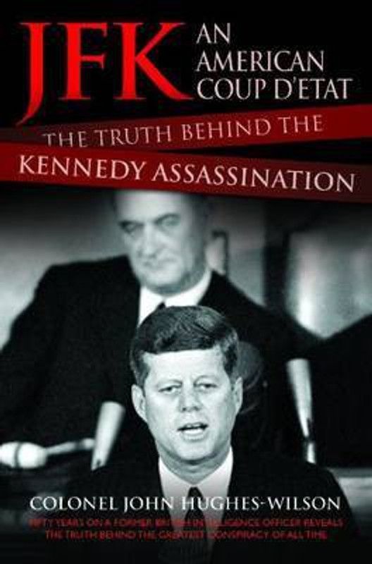 JFK - An American Coup D'etat  (English, Paperback, Hughes-Wilson John)