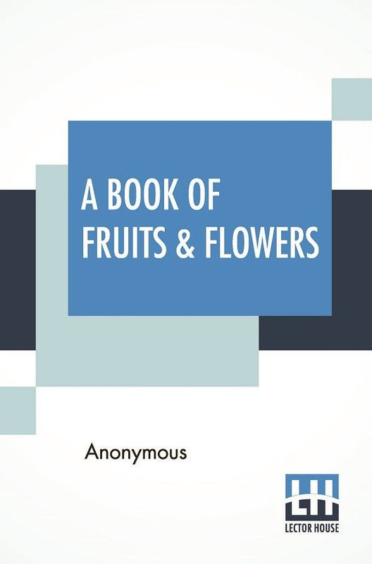 A Book Of Fruits & Flowers  (English, Paperback, Anonymous)