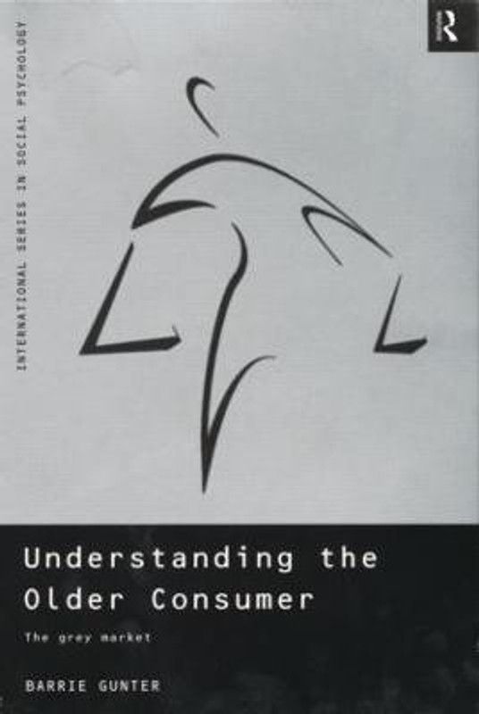 Understanding the Older Consumer  (English, Paperback, Gunter Barrie)