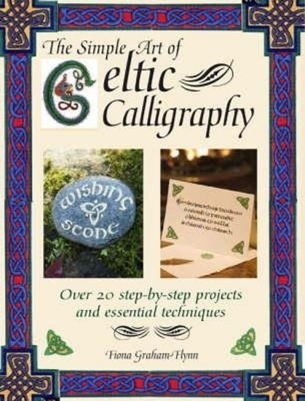 Simple Art of Celtic Calligraphy  (English, Hardcover, Graham-Flynn Fiona)