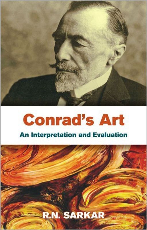 Conrad'S Art an Interpretation and Evaluation 1 Edition  (English, Hardcover, unknown)