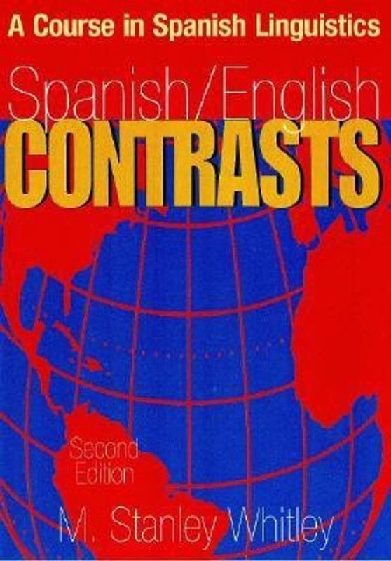 Spanish/English Contrasts  (Spanish, Paperback, Whitley M. Stanley)