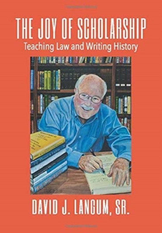 The Joy of Scholarship  (English, Hardcover, Langum David J Sr)