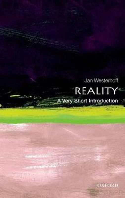 Reality: A Very Short Introduction - A Very Short Introduction  (English, Paperback, Westerhoff Jan)