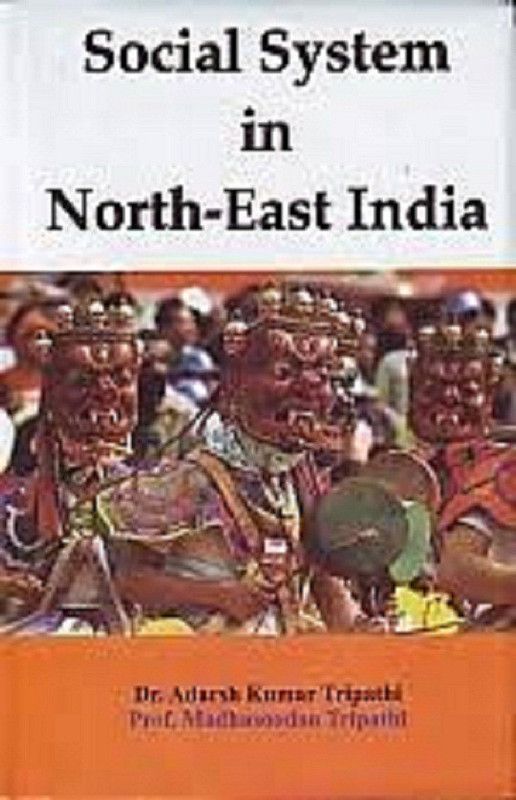 Social system in north east india  (Others, Hardcover, Adarsh Kumar Tripathi)