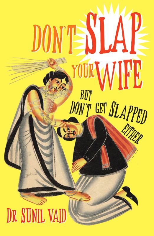 Don't Slap Your Wife  (English, Paperback, Vaid Sunil)