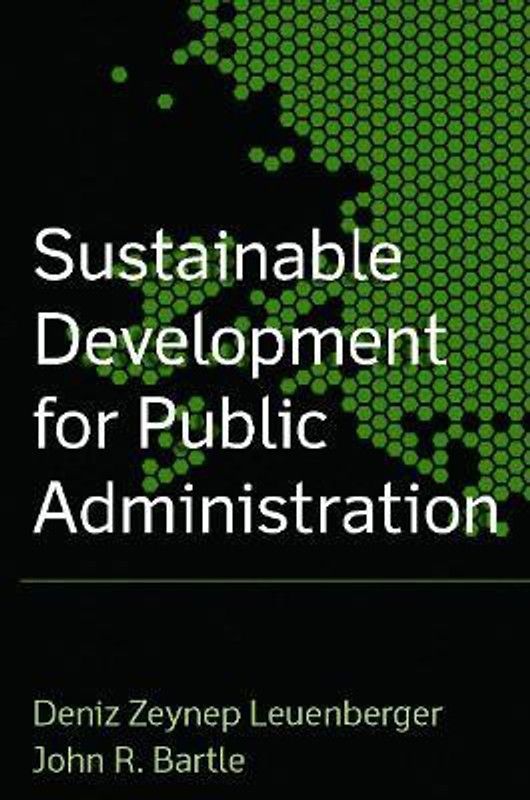 Sustainable Development for Public Administration  (English, Paperback, Bartle John R.)