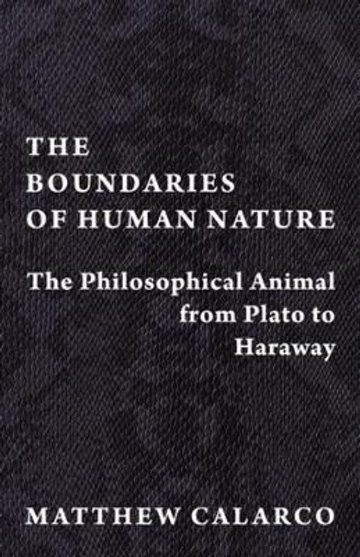 The Boundaries of Human Nature  (English, Paperback, Calarco Matthew)