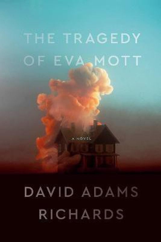 The Tragedy Of Eva Mott  (English, Hardcover, Richards David Adams)