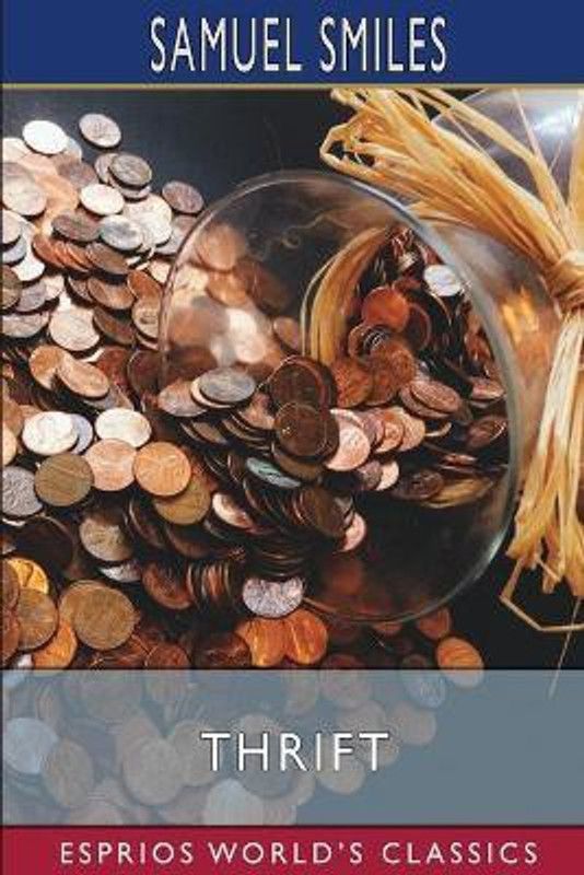 Thrift (Esprios Classics)  (English, Paperback, Smiles Samuel)