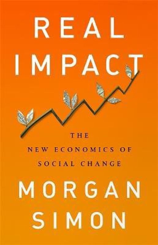 Real Impact  (English, Hardcover, Simon Morgan)