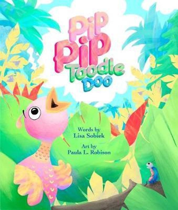 Pip Pip Toodle Doo  (English, Hardcover, Sobiek Lisa)