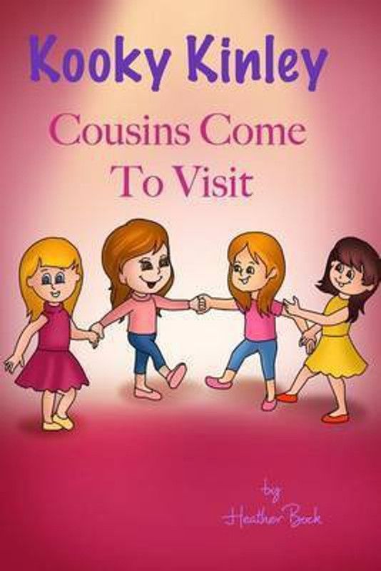 Kooky Kinley Cousins Come To Visit  (English, Paperback, Bock Heather)