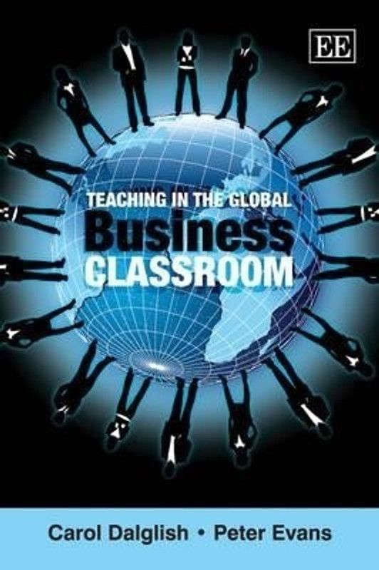 Teaching in the Global Business Classroom  (English, Hardcover, Dalglish Carol)
