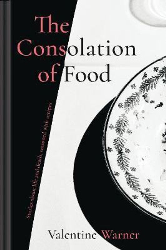 The Consolation of Food  (English, Hardcover, Warner Valentine)