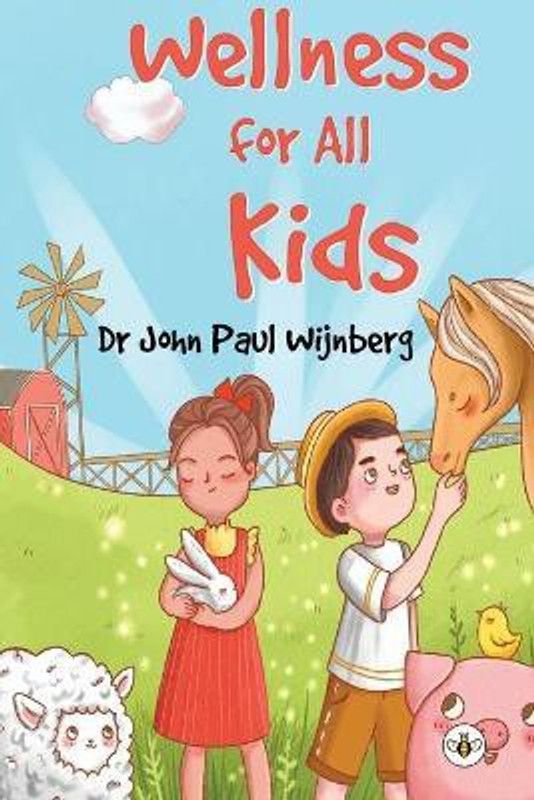 Wellness for All Kids  (English, Paperback, John Wijnberg)