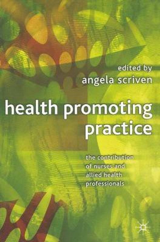 Health Promoting Practice  (English, Paperback, Scriven Angela)