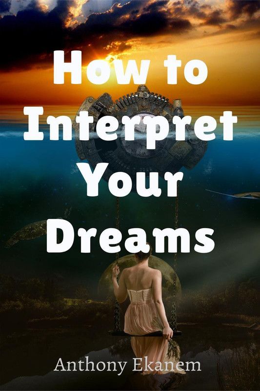 How to Interpret Your Dreams  (English, Paperback, Ekanem Anthony)
