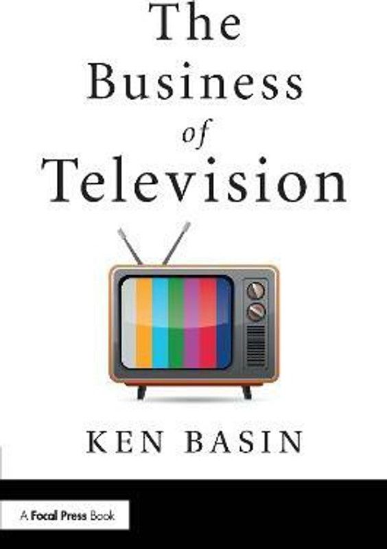 The Business of Television  (English, Paperback, Basin Ken)