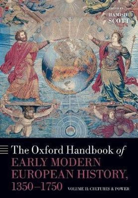 The Oxford Handbook of Early Modern European History, 1350-1750  (English, Paperback, unknown)
