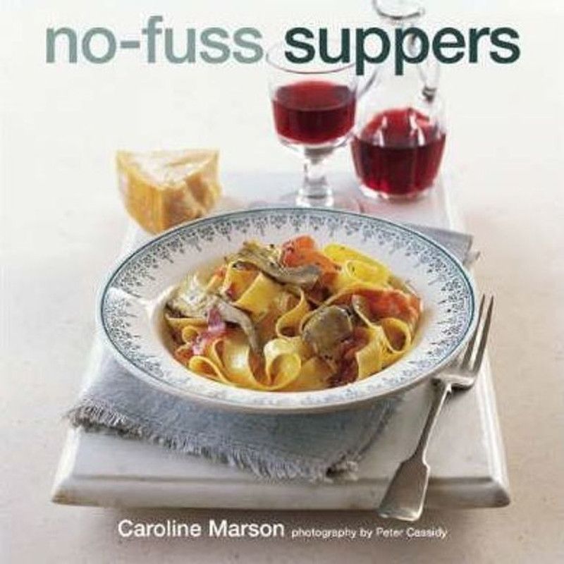 No-fuss Suppers  (English, Hardcover, Marson Caroline)