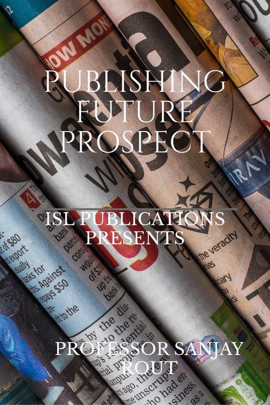 Publishing Future Prospect  (English, Paperback, Professor Sanjay Rout)