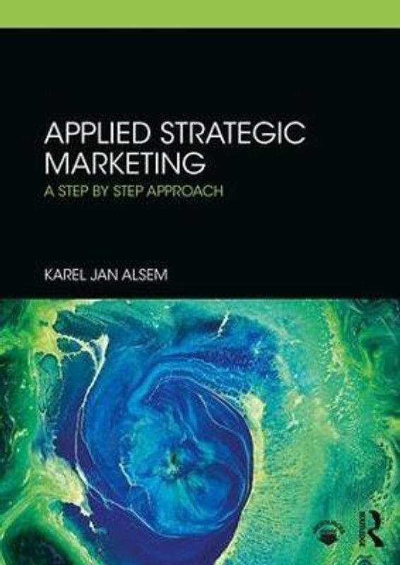 Applied Strategic Marketing  (English, Paperback, Alsem Karel Jan)