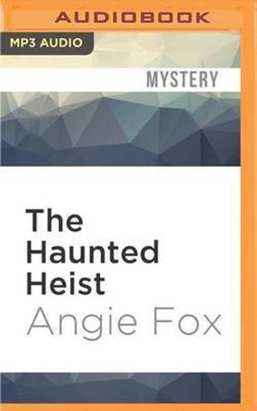 The Haunted Heist  (English, CD-Audio, Fox Angie)
