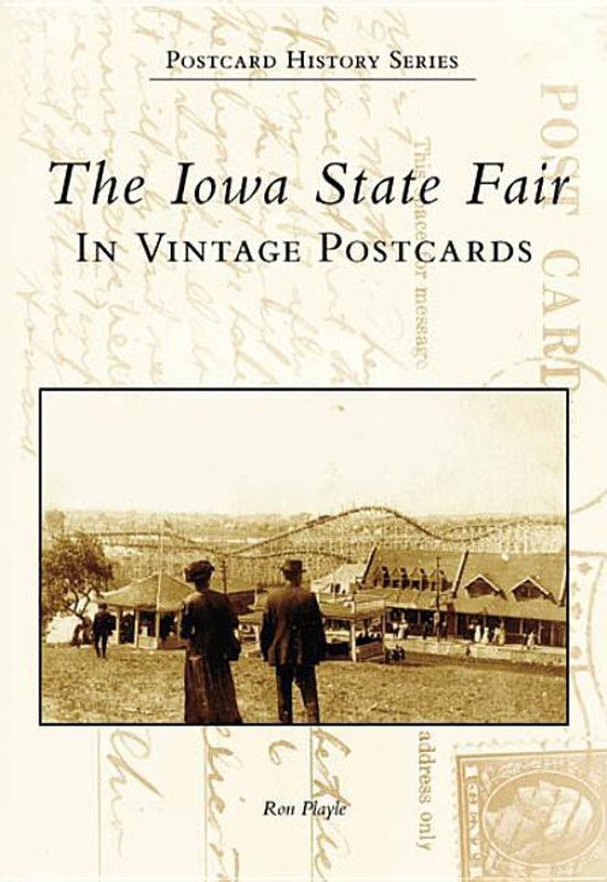 The Iowa State Fair In Vintage Postcards (IA) (Postcard History Series)  (English, Paperback, Ron Playle)