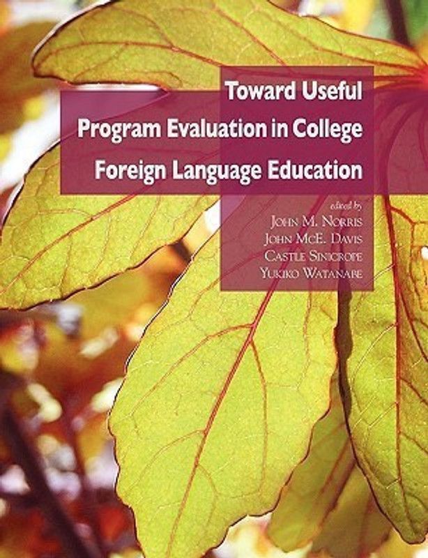 Toward Useful Program Evaluation in College Foreign Language Education  (English, Paperback, unknown)