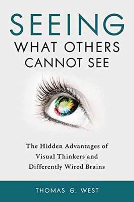 Seeing What Others Cannot See  (English, Paperback, West Thomas G.)