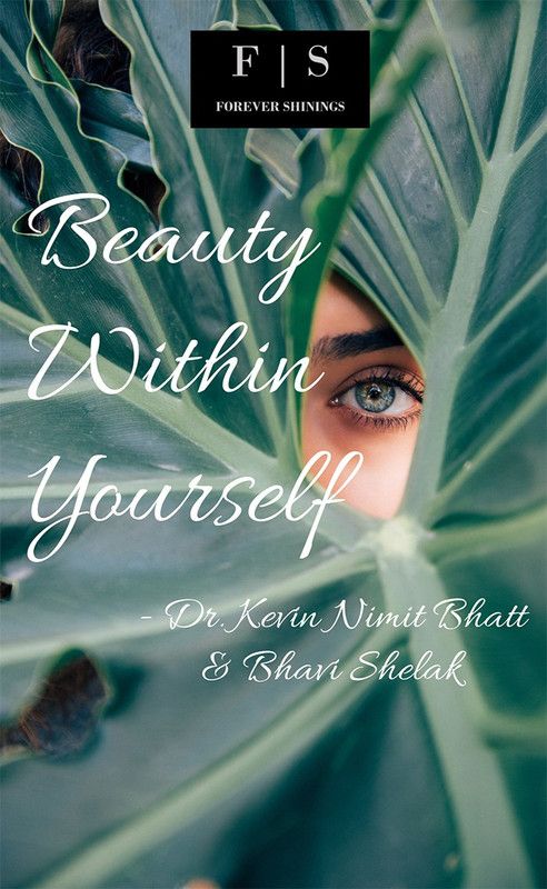 Beauty within Yourself  (English, Paperback, Dr. Kevin Nimit Bhatt, Bhavi Shelak)