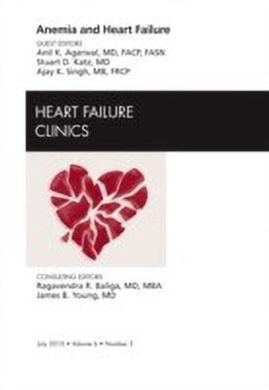 Anemia and Heart Failure, An Issue of Heart Failure Clinics  (English, Hardcover, Agarwal Anil K. MD, FACP, FASN)