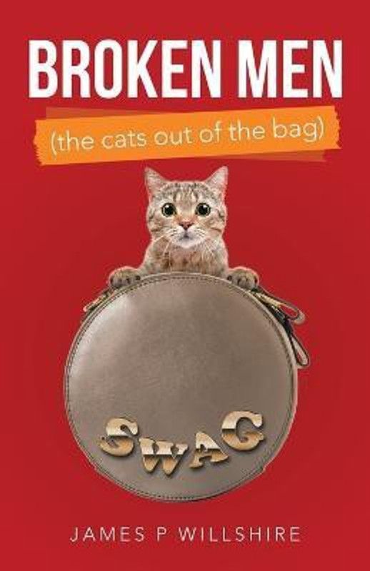 Broken Men (The Cats out of the Bag)  (English, Paperback, Willshire James P)