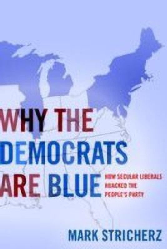 Why the Democrats Are Blue  (English, Hardcover, Stricherz Mark)