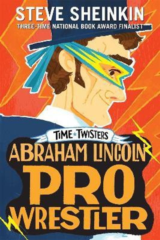Abraham Lincoln, Pro Wrestler  (English, Paperback, Sheinkin Steve)