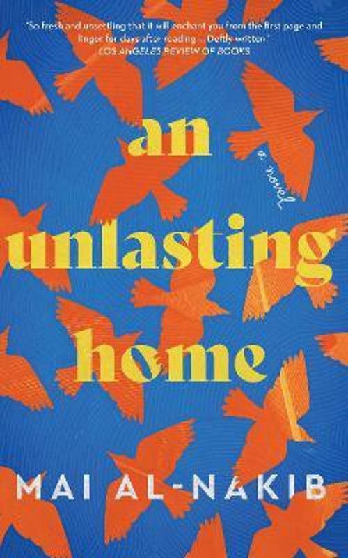 An Unlasting Home  (English, Paperback, Al-Nakib Mai)