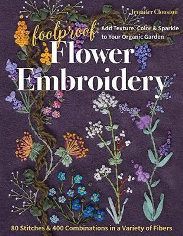 Foolproof Flower Embroidery  (English, Paperback, Clouston Jennifer)
