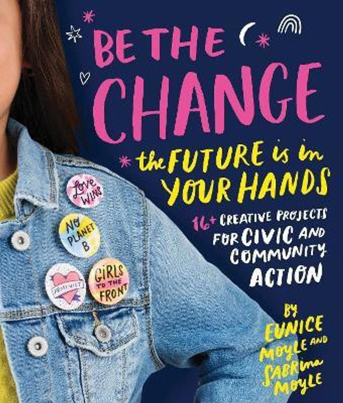 Be the Change  (English, Paperback, Moyle Eunice)
