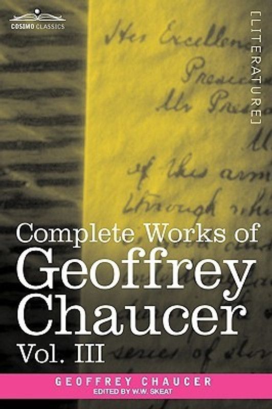 Complete Works of Geoffrey Chaucer, Vol. III  (English, Paperback, Chaucer Geoffrey)
