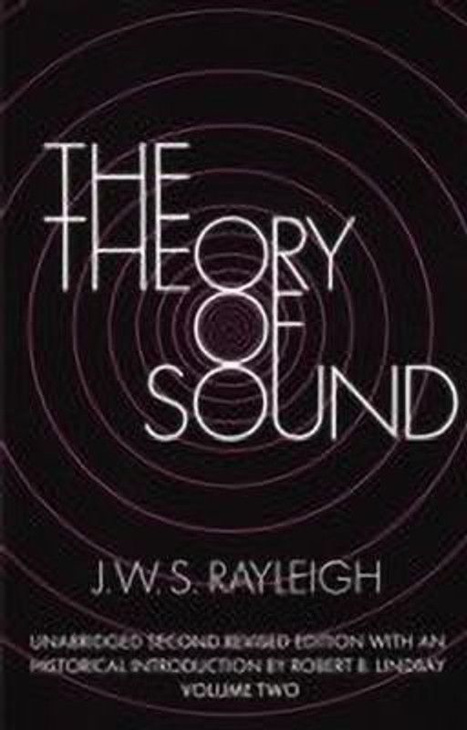 The Theory of Sound: v. 2  (English, Paperback, Rayleigh)
