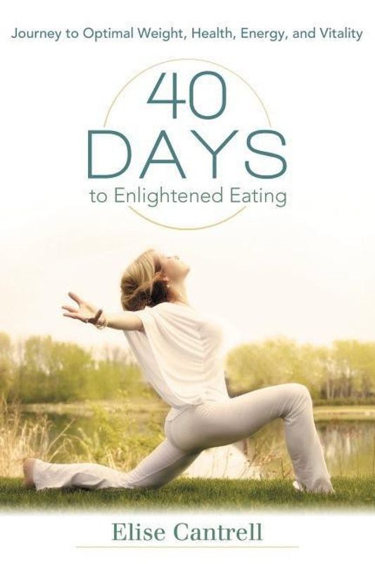 40 Days to Enlightened Eating  (English, Paperback, Cantrell Elise)